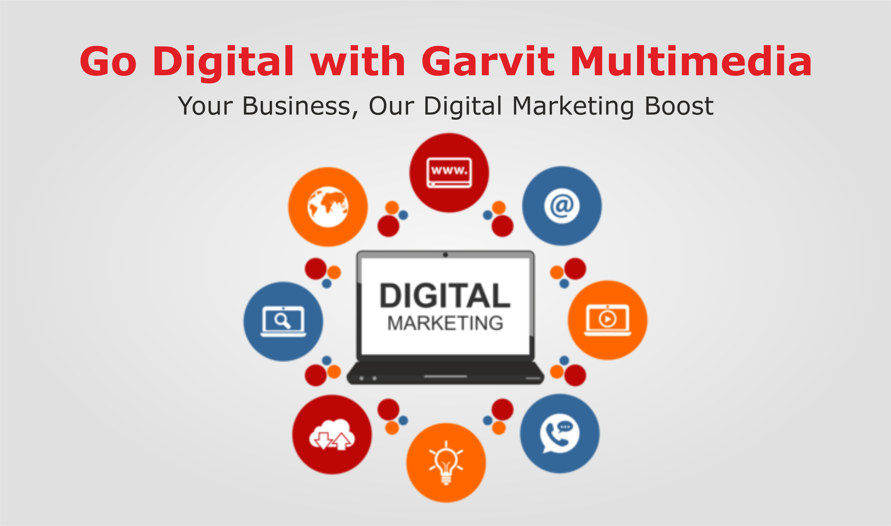 Go Digital with Garvit Multimedia: Your Business, Our Digital Marketing Boost